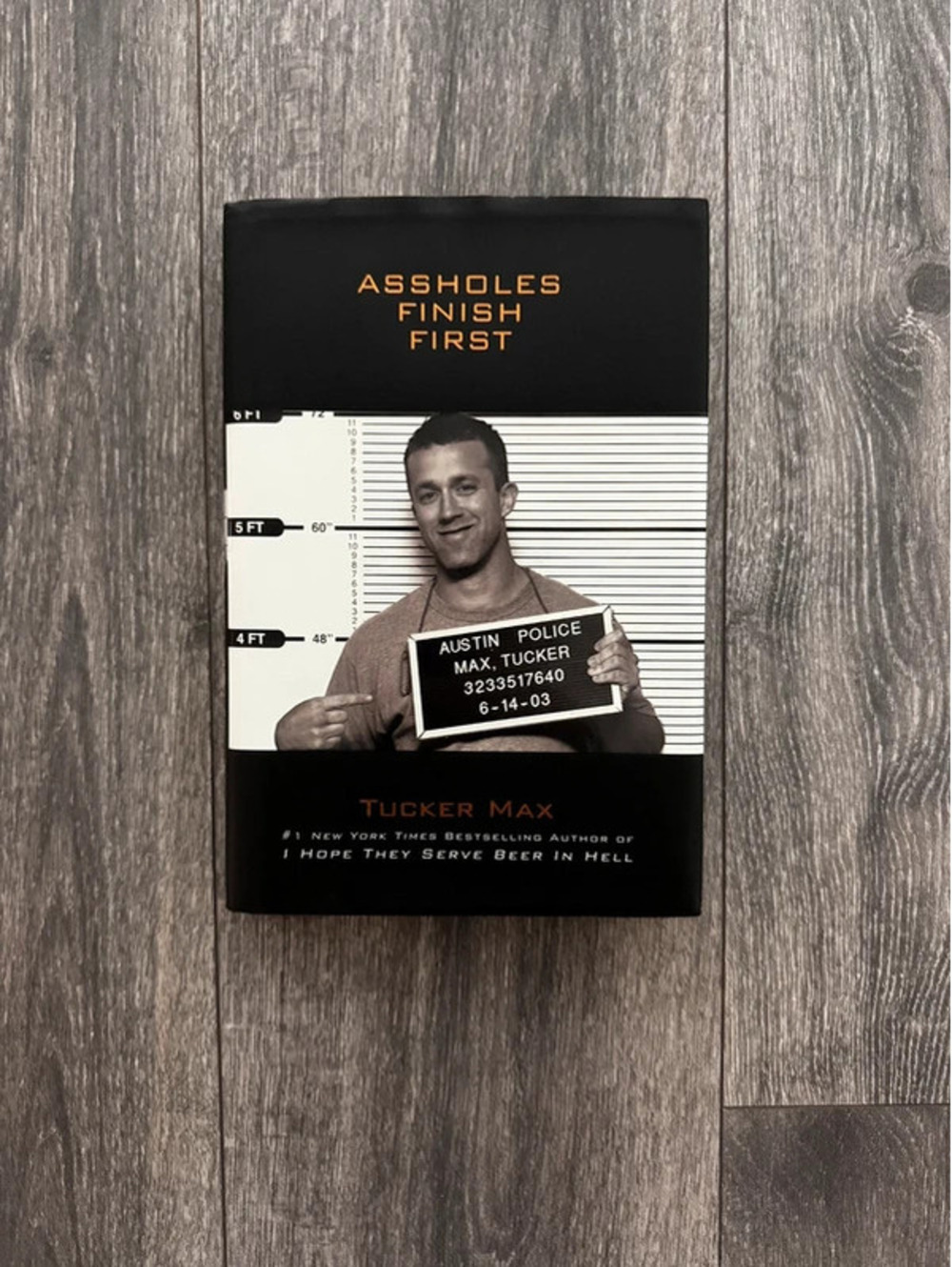 Assholes Finish First by Tucker Max | NEW